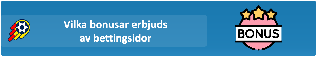 vilken bookmaker erbjuder den bästa bonusen